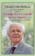 ‘Ho sognato un mondo senza cancro’ ‘Ho sognato un mondo senza cancro’