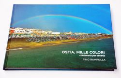Ostia....mille colori, pubblicato l'ultimo libro fotografico di Pino Rampolla