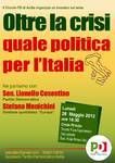 Oltre la crisi, quale politica per l'Italia? Oltre la crisi, quale politica per l'Italia?