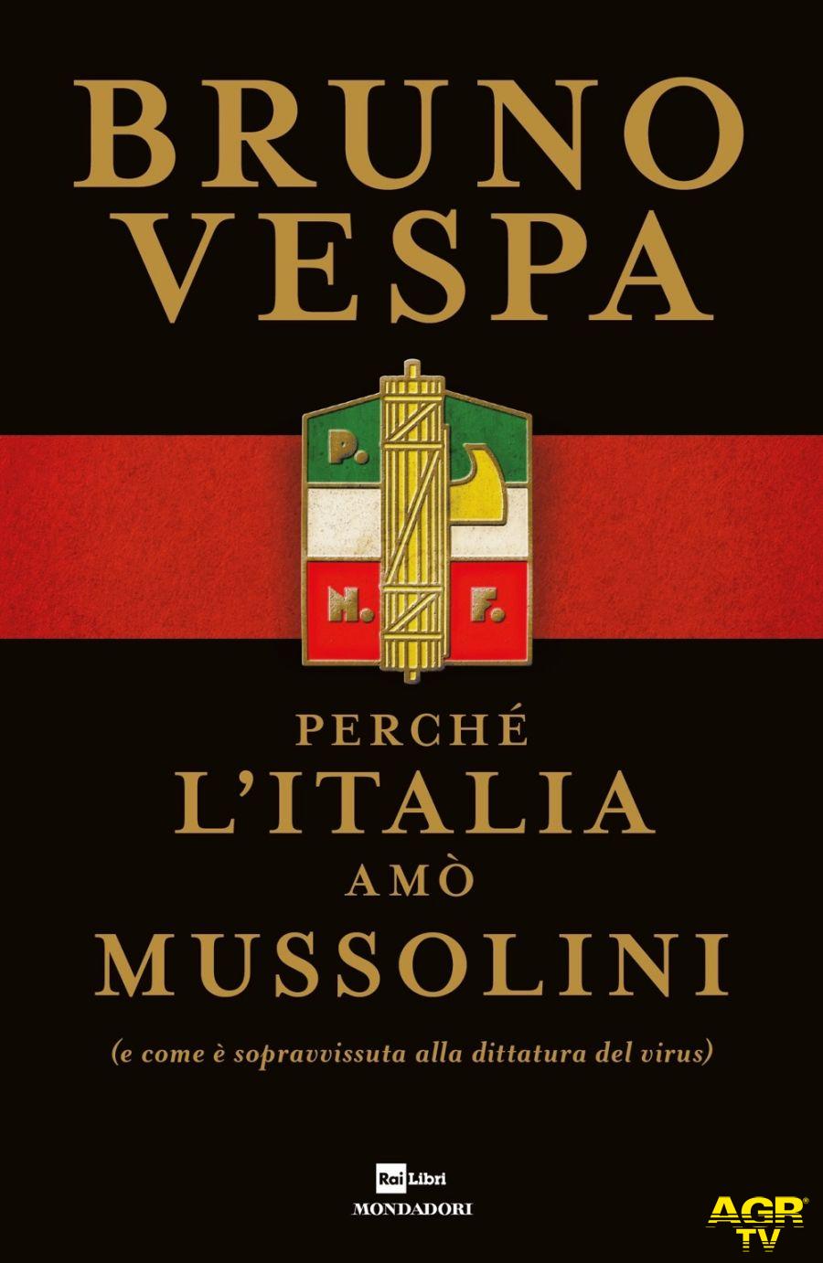 Perchè l'Italia amò Mussolini