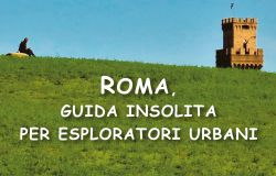 Esplotatori urbani, una guida alla scoperta di Roma