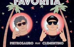 Favorita....un brano di Pietro Sauro, alias Pietro Dall'Oglio che fa ballare con il rap di Clementino