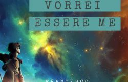 Vorrei essere me il nuovo singolo di Francesco Maritati, giovane cantautore romano