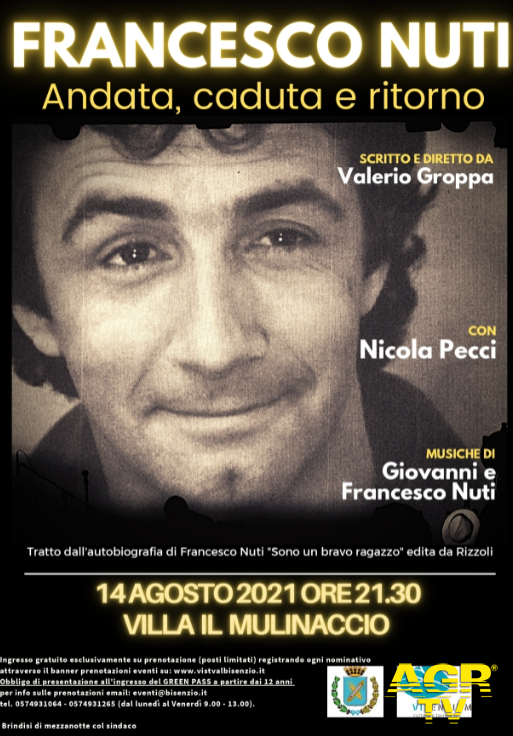 Comune di Vaiano Vaiano. “Francesco Nuti. Andata, caduta e ritorno” al Mulinaccio: lo spettacolo scritto e diretto da Valerio Groppa con Nicola Pecci