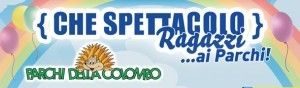 Parchi della Colombo: che spettacolo... ragazzi!