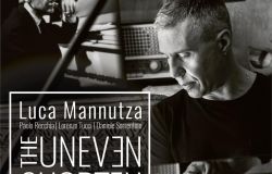The uneven Shorter, il nuovo album di Luca Mannutza in anteprima alla Casa del Jazz