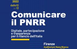 Comunicare il PNRR: digitale, partecipazione e trasparenza per il rilancio dell’Italia.  A Firenze Venerdì 18 marzo il primo evento nazionale dedicato