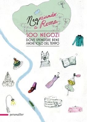 Roma, la guida per spendere meglio.... Roma, la guida per spendere meglio....