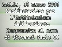 Intitolazione dell'Istituto Comprensivo al nome di Giovanni Paolo II Intitolazione dell'Istituto Comprensivo al nome di Giovanni Paolo II