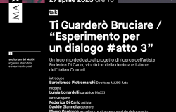 Ti Guarderò Bruciare, Esperimento per un dialogo #atto 3, il 27 aprile al MAXXI