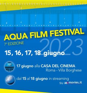 Roma, Acqua film festival, dal 15 al 18 giugno alla Casa del cinema