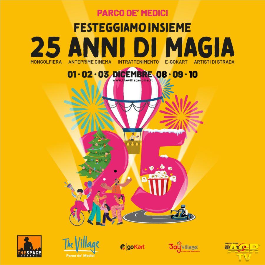 Village Parco dei Medici festeggiamo insieme 25 anni di magia