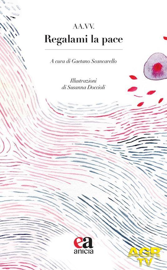 Regalami la pace libro di Gaetano Scancarello