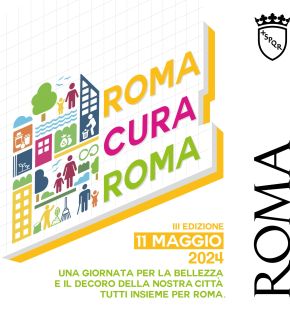 Roma cura...Roma, terza edizione, tutti insieme cittadini ed associazioni per prendersi cura della città