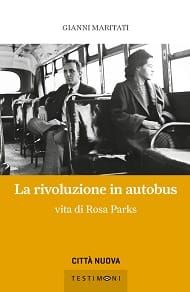 La rivoluzione in autobus. Rosa Parks il libro di Gianni Maritati