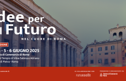 “Idee per il Futuro, nel cuore di Roma”: la II^ edizione dal 3 al 6 giugno alla Sala del Tempio di Adriano