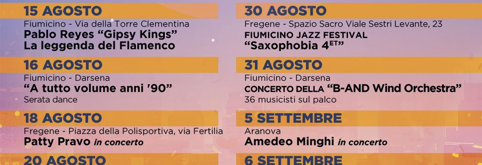 Pablo Reys, Jazz e Miss Italia a Fiumicino, Patty Pravo a Fregene, Adriano Pappalardo & Edoardo Vianello a Passoscuro, Minghi ad Aranova