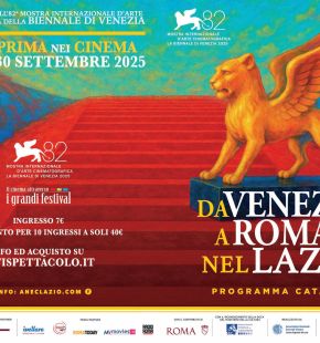 Da Venezia a Roma e nel Lazio.....una selezione dei migliori film della rassegna cinematografica