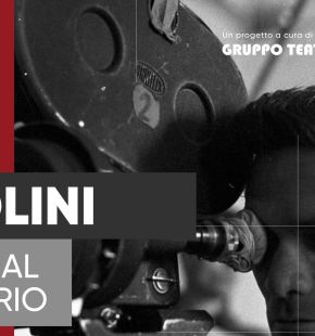 Roma, torna Pasolini Art Visual Territorio dal 26 ottobre al 2 novembre al teatro Porta portese