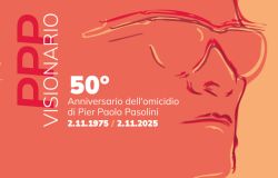 Roma, PPP Visionario....presentati gli eventi per i cinquant'anni dalla morte di Pasolini
