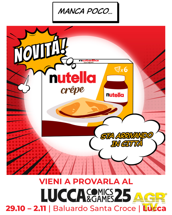Nutella Crepe_Lucca Comics&Games locandina Nutella Crepe_Lucca Comics&Games locandina