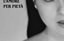 (AGR) Ho fatto l'amore per pietà l'ultimo brano  di Roberta Giallo