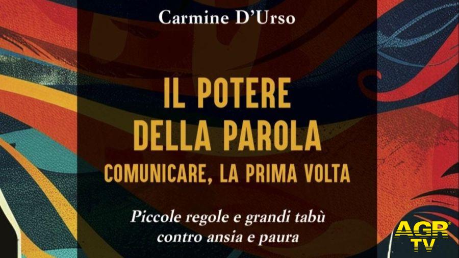 Il potere della parola, il nuovo libro di Carmine D’Urso Il potere della parola, il nuovo libro di Carmine D’Urso