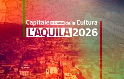 L’Aquila Capitale Italiana della Cultura 2026: sabato l’inaugurazione con il Presidente Mattarella