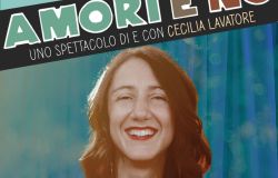 (AGR) Roma, teatro dei Documenti, il 6 e 7 febbraio Amori e no di Cecilia Lavatore