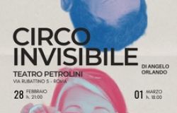 Il Circo Invisibile al teatro Petrolini dal 28 febbraio al 1 marzo