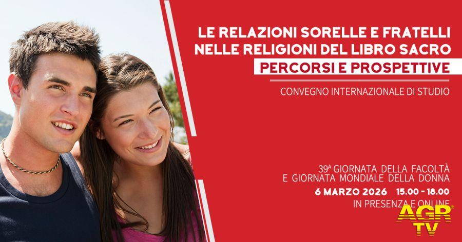 Roma, all’Auxilium il convegno internazionale “Le relazioni sorelle e fratelli nelle religioni del Libro Sacro” Roma, all’Auxilium il convegno internazionale “Le relazioni sorelle e fratelli nelle religioni del Libro Sacro”