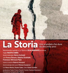 La storia, uno scandalo che dura da diecimila anni, liberamente ispirato dal romanzo di Elsa Morante al teatro Vascello