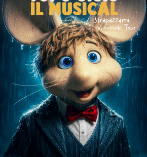 Topo Gigio, il musical....Strapazzami di coccole tour dal 25 al 28 marzo al teatro Brancaccio
