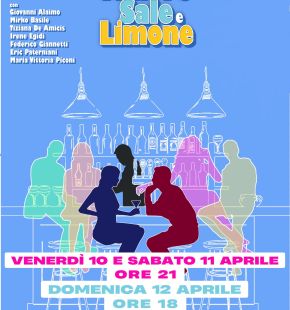 Ostia, teatro Pegaso: Amore, sale e limone una ricetta quasi perfetta...dal 9 al 12 aprile Ostia, teatro Pegaso: Amore, sale e limone una ricetta quasi perfetta...dal 9 al 12 aprile