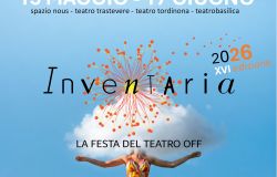 XVI Inventaria 2026 la Festa del Teatro Off, tutto il programma degli spettacoli