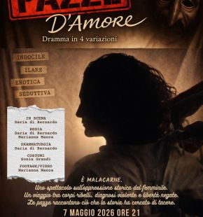 Ostia, Pazze d'amore quando amore e libertà facevano rima con pazzia, il 7 maggio al teatro del Lido