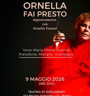 Roma, teatro dei Documenti, Ornella fai presto. Appuntamento con Ornella Vanoni 9 maggio