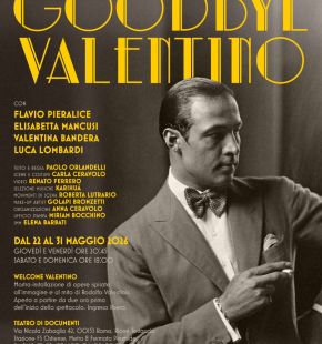 “Goodbye Valentino” di Paolo Orlandelli al Teatro di Documenti dal 22 al 31 maggio 2026 “Goodbye Valentino” di Paolo Orlandelli al Teatro di Documenti dal 22 al 31 maggio 2026