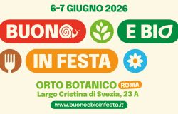Roma,Buono e Bio in festa, appuntamento il 6 e 7 giugno all'Orto Botanico per la Festa del Cibo e delle Politiche Alimentari