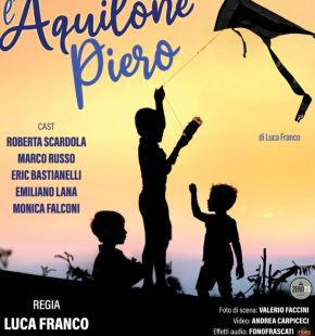Ostia, al teatro Manfredi L'Aquilone Piero dal 22 al 24 maggio