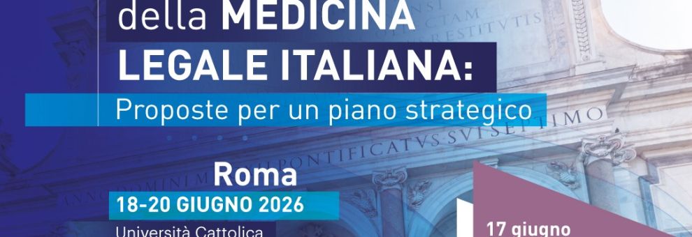 VII Congresso Nazionale SIMLA, il gotha della Medicina Legale si riunisce a Roma per il futuro della categoria