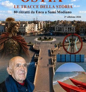 Ostia, le tracce della storia di Gianni Maritati, nuova edizione, 80 i ritratti di uomini e donne raccontati dall'autore