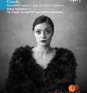Roma, arriva Crush Tentativi Sparsi per Ri-fare l'amore di Gioia Salvatori, il 10 luglio a Villa Massimo Roma, arriva Crush Tentativi Sparsi per Ri-fare l'amore di Gioia Salvatori, il 10 luglio a Villa Massimo