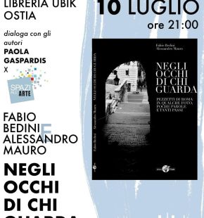 “Negli occhi di chi guarda” immagini e parole di Roma  di Fabio Bedini e Alessandro Mauro