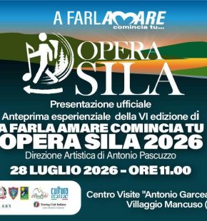 “A Farla Amare Comincia Tu – Opera Sila 2026” “A Farla Amare Comincia Tu – Opera Sila 2026”