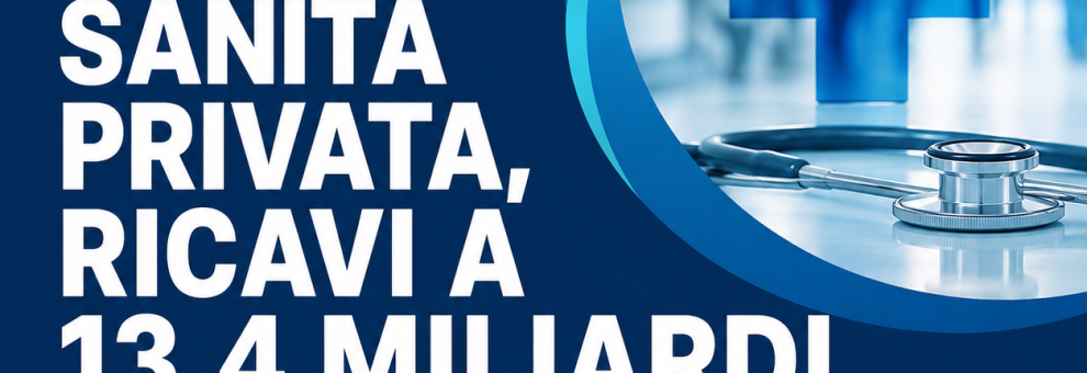 Sanità privata, crescono i ricavi ed utile positivo, AISI: Serve una programmazione per sostenere la domanda di cure