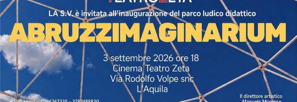 Nasce Abruzzimaginarium: a L'Aquila il primo parco immersivo che racconta l'Abruzzo Nasce Abruzzimaginarium: a L'Aquila il primo parco immersivo che racconta l'Abruzzo