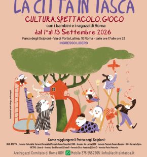 XXXI edizione “La Città in Tasca - cultura, spettacolo, gioco con i bambini e i ragazzi di Roma”