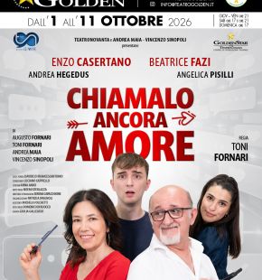 Chiamalo ancora amore... Enzo Casertano e Beatrice Fazi al teatro Golden dall'1 all'11 ottobre Chiamalo ancora amore... Enzo Casertano e Beatrice Fazi al teatro Golden dall'1 all'11 ottobre