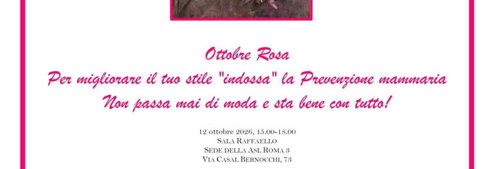 Ottobre rosa: lunedì il convegno della ASL Roma3 sulla prevenzione mammaria Ottobre rosa: lunedì il convegno della ASL Roma3 sulla prevenzione mammaria